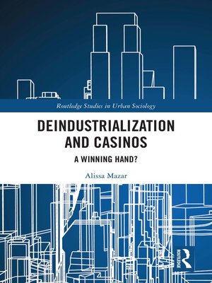 cover image of Deindustrialization and Casinos